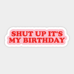 y2k tee shirt - Shut Up It's My Birthday Graphic Top | Gift For Her | Y2K Sticker